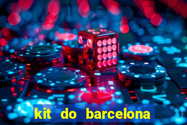 kit do barcelona dls 2017